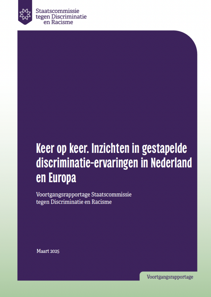 Titel van het rapport: Keer op keer: Inzichten in gestapelde discriminatie-ervaringen in Nederland en Europa