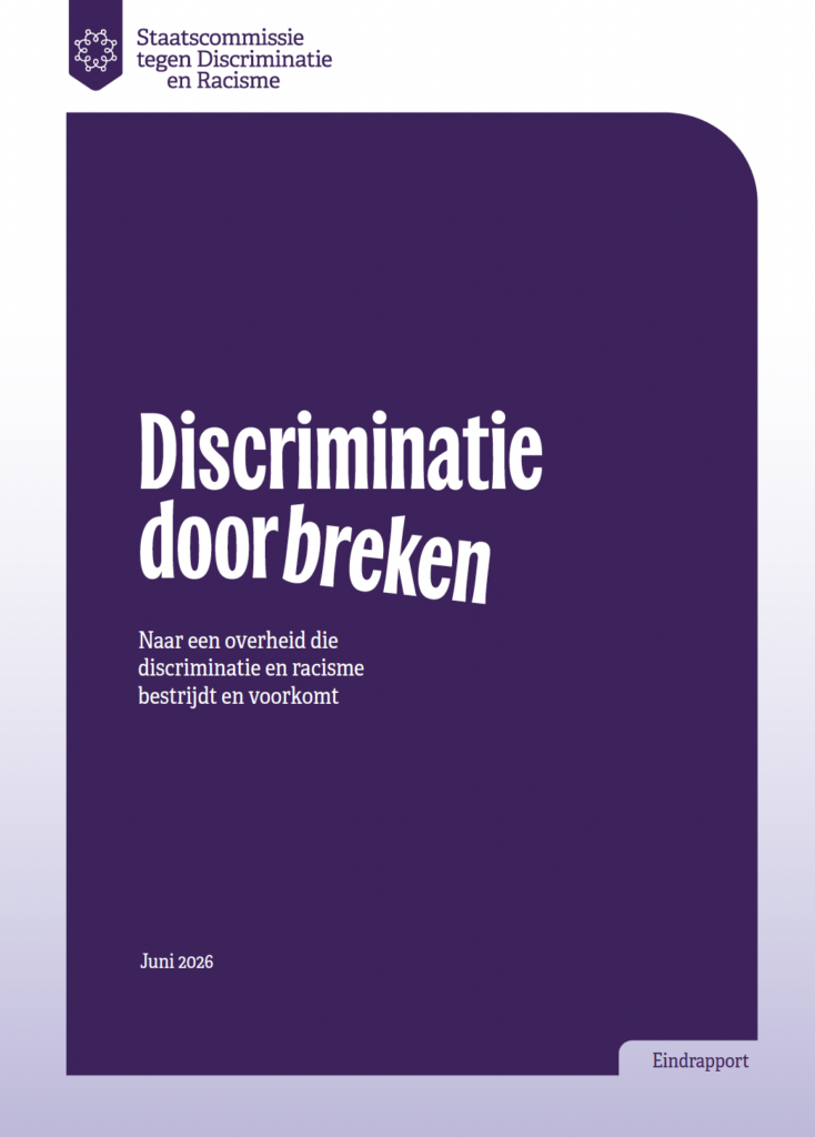 Titel van het rapport: Discriminatie doorbreken. Naar een overheid die discriminatie en racisme bestrijdt en voorkomt.